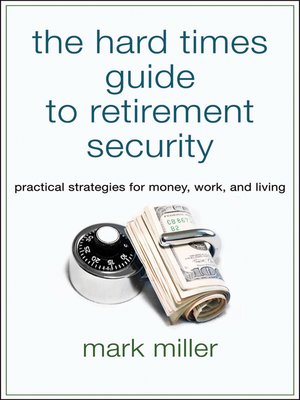 The Hard Times Guide to Retirement Security - ebook